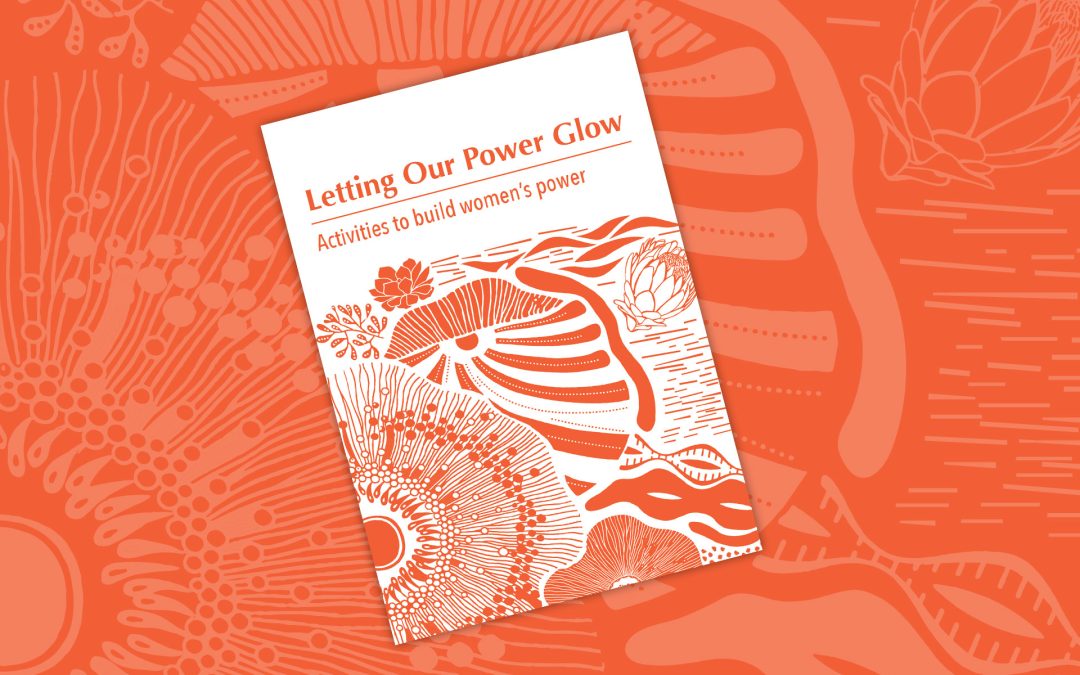 Letting Our Power Glow Activities to build women’s power