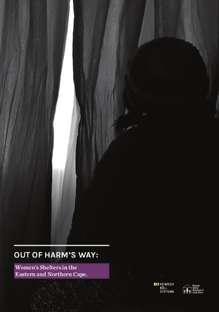 Out of Harm’s Way: Women’s Shelters in the Eastern and Northern Cape